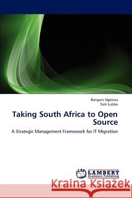 Taking South Africa to Open Source Bangani Ngeleza Sam Lubbe 9783659193675 LAP Lambert Academic Publishing