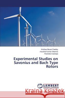 Experimental Studies on Savonius and Bach Type Rotors Pandey Krishna Murari                    Sharma Kaushal Kumar                     Kannojia Ravindra 9783659195006 LAP Lambert Academic Publishing