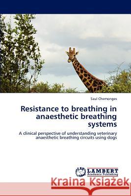 Resistance to breathing in anaesthetic breathing systems Chemonges, Saul 9783659195549 LAP Lambert Academic Publishing