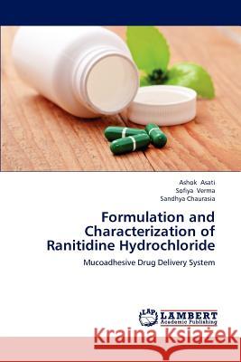 Formulation and Characterization of Ranitidine Hydrochloride Ashok Asati Sofiya Verma Sandhya Chaurasia 9783659195679 LAP Lambert Academic Publishing