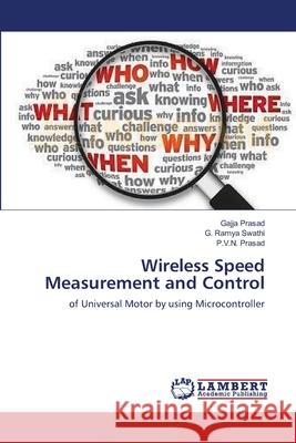 Wireless Speed Measurement and Control Gajja Prasad G. Ramya Swathi P. V. N. Prasad 9783659195952 LAP Lambert Academic Publishing