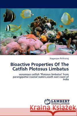 Bioactive Properties Of The Catfish Plotosus Limbatus Prithiviraj Nagarajan 9783659196089