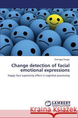 Change Detection of Facial Emotional Expressions Vegar Domagoj 9783659196416
