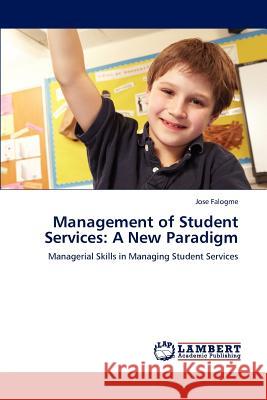 Management of Student Services: A New Paradigm Falogme, Jose 9783659196843 LAP Lambert Academic Publishing