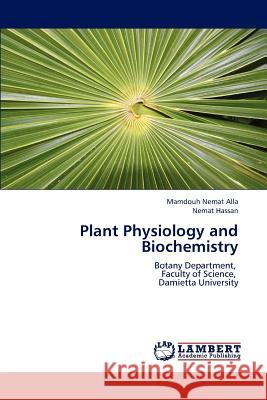 Plant Physiology and Biochemistry Mamdouh Nema Nemat Hassan 9783659197260 LAP Lambert Academic Publishing