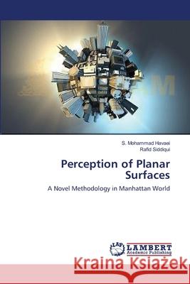 Perception of Planar Surfaces S. Mohammad Havaei Rafid Siddiqui 9783659197413