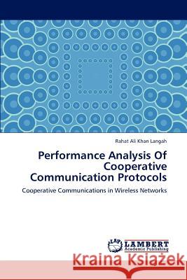 Performance Analysis Of Cooperative Communication Protocols Langah, Rahat Ali Khan 9783659197451