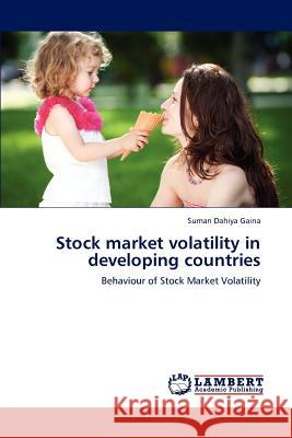 Stock market volatility in developing countries Dahiya Gaina, Suman 9783659197918