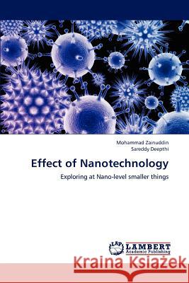 Effect of Nanotechnology Mohammad Zainuddin, Sareddy Deepthi 9783659198403 LAP Lambert Academic Publishing