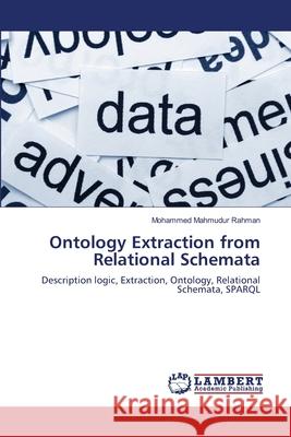 Ontology Extraction from Relational Schemata Mohammed Mahmudur Rahman 9783659198595