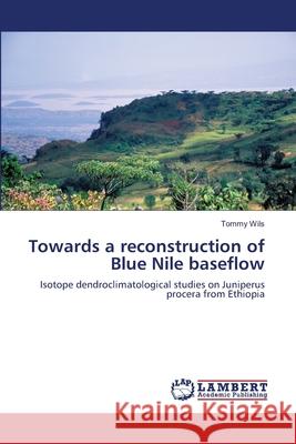 Towards a reconstruction of Blue Nile baseflow Wils, Tommy 9783659199479