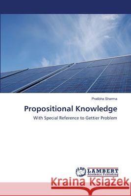 Propositional Knowledge Pratibha Sharma 9783659200472 LAP Lambert Academic Publishing