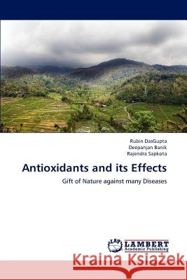 Antioxidants and its Effects Dasgupta Rubin 9783659201868