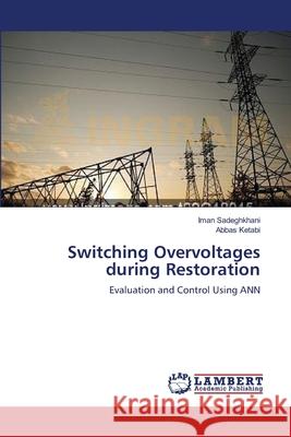 Switching Overvoltages during Restoration Sadeghkhani, Iman 9783659202636