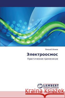 Elektroosmos Ivliev Evgeniy 9783659202889 LAP Lambert Academic Publishing