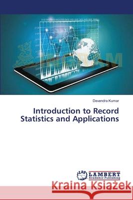 Introduction to Record Statistics and Applications Kumar Devendra 9783659203831