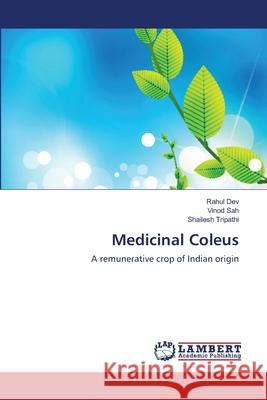 Medicinal Coleus Rahul Dev, Vinod Sah, Shailesh Tripathi 9783659205064