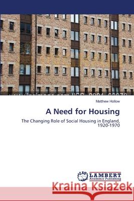 A Need for Housing Matthew Hollow 9783659205187 LAP Lambert Academic Publishing
