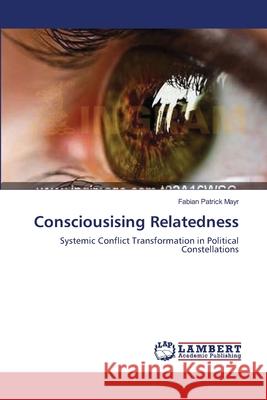 Consciousising Relatedness Fabian Patrick Mayr 9783659205538