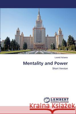 Mentality and Power Aslanov Leonid 9783659205705