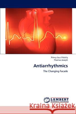 Antiarrhythmics Princy Lou Thomas Joseph 9783659205972 LAP Lambert Academic Publishing