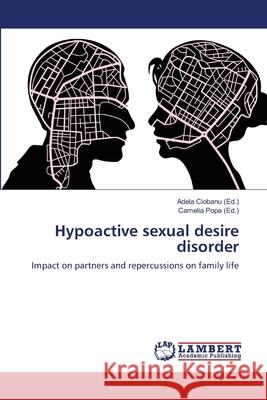 Hypoactive sexual desire disorder Ciobanu, Adela 9783659206511