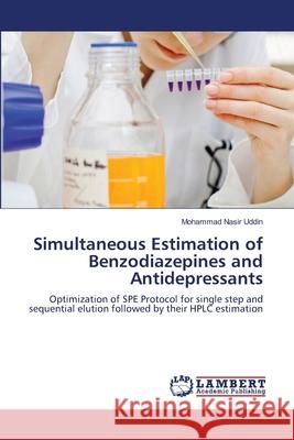 Simultaneous Estimation of Benzodiazepines and Antidepressants Mohammad Nasir Uddin 9783659206795 LAP Lambert Academic Publishing