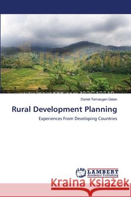 Rural Development Planning Daniel Temesgen Gelan 9783659207112