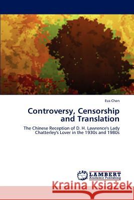 Controversy, Censorship and Translation Eva Chen 9783659207679 LAP Lambert Academic Publishing