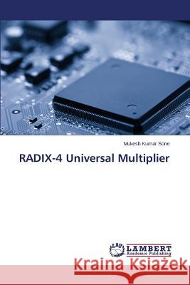 Radix-4 Universal Multiplier Sone Mukesh Kumar 9783659207761