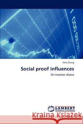 Social proof influences Zhang, Felix 9783659208645 LAP Lambert Academic Publishing