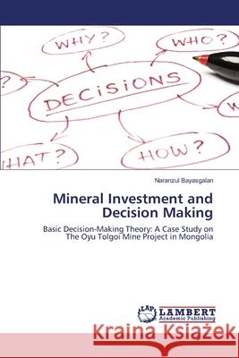 Mineral Investment and Decision Making Naranzul Bayasgalan 9783659209017 LAP Lambert Academic Publishing