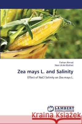 Zea mays L. and Salinity Ahmad, Farhan 9783659210198 LAP Lambert Academic Publishing