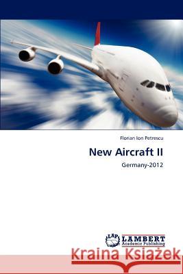 New Aircraft II Florian Ion Petrescu 9783659212413 LAP Lambert Academic Publishing