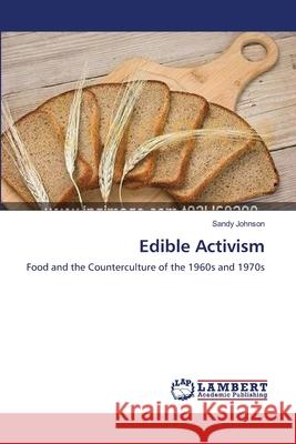 Edible Activism Sandy Johnson 9783659212512 LAP Lambert Academic Publishing