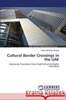 Cultural Border Crossings in the UAE Peter Hatherley-Greene 9783659213694 LAP Lambert Academic Publishing