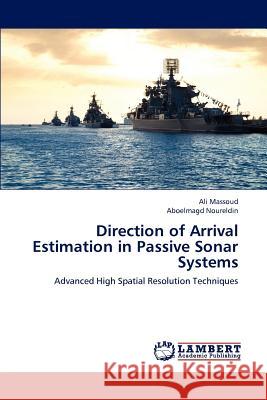 Direction of Arrival Estimation in Passive Sonar Systems Ali Massoud Aboelmagd Noureldin 9783659213915 LAP Lambert Academic Publishing