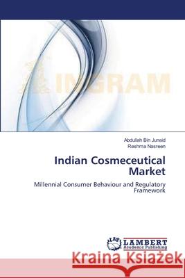 Indian Cosmeceutical Market Abdullah Bi Reshma Nasreen 9783659213922 LAP Lambert Academic Publishing