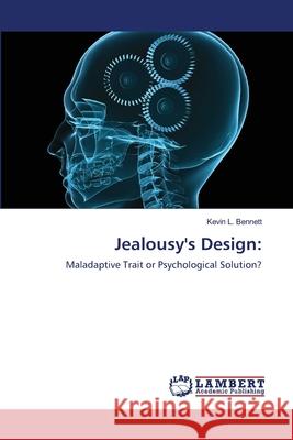 Jealousy's Design Kevin L Bennett 9783659214080