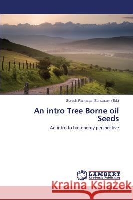 An Intro Tree Borne Oil Seeds Sundaram Suresh Ramanan 9783659215575