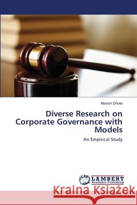 Diverse Research on Corporate Governance with Models Manish Dhote 9783659216343