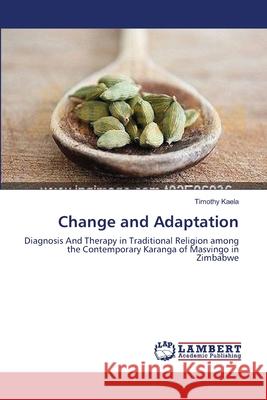 Change and Adaptation Timothy Kaela 9783659217616 LAP Lambert Academic Publishing