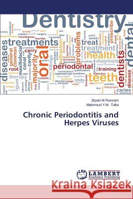 Chronic Periodontitis and Herpes Viruses Al-Rassam Zeyad, Taha Mahmoud Y M 9783659219344 LAP Lambert Academic Publishing