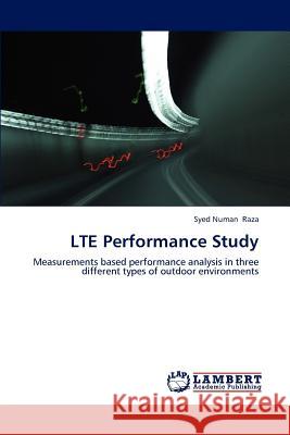 LTE Performance Study Raza, Syed Numan 9783659221972 LAP Lambert Academic Publishing