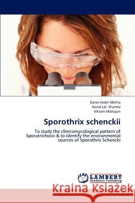 Sporothrix schenckii Mehta, Karan Inder 9783659223129 LAP Lambert Academic Publishing