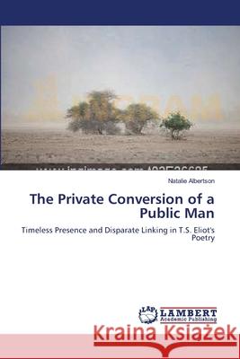 The Private Conversion of a Public Man Natalie Albertson 9783659224232