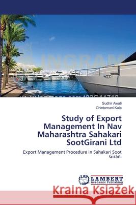 Study of Export Management In Nav Maharashtra Sahakari SootGirani Ltd Awati, Sudhir 9783659224645