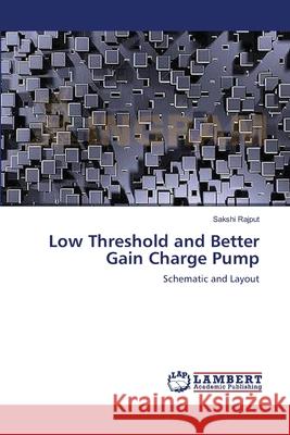 Low Threshold and Better Gain Charge Pump Sakshi Rajput 9783659225413