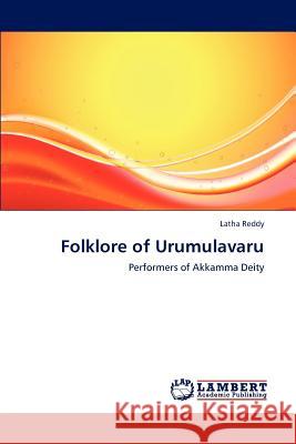 Folklore of Urumulavaru Latha Reddy 9783659226243 LAP Lambert Academic Publishing