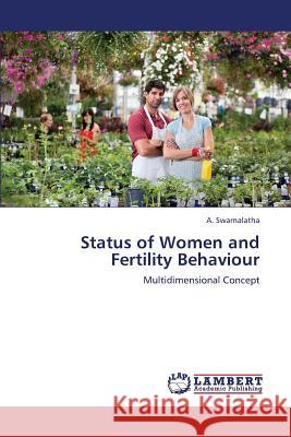Status of Women and Fertility Behaviour Swarnalatha a. 9783659226649 LAP Lambert Academic Publishing
